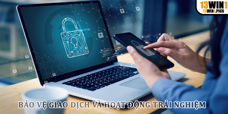 Bảo vệ giao dịch và hoạt động trải nghiệm